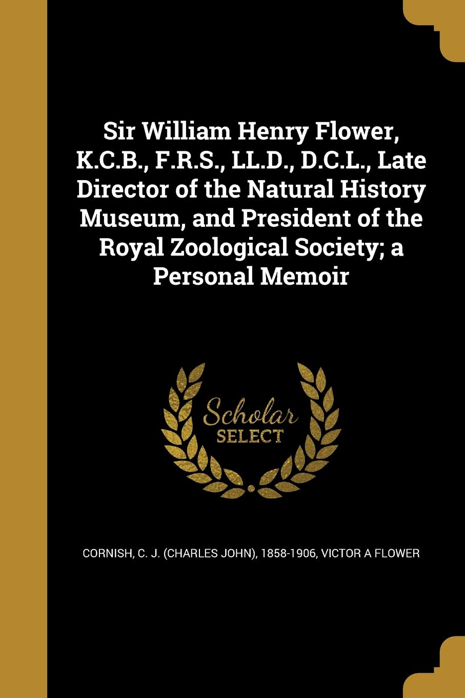 SIR WILLIAM HENRY FLOWER KCB F Social Sciences