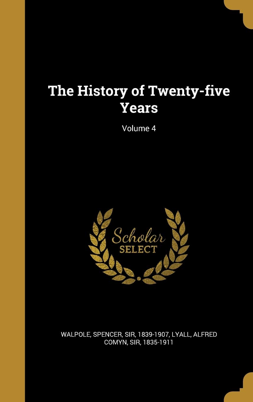 The History of Twenty-five Years; Volume 4 Politics & History
