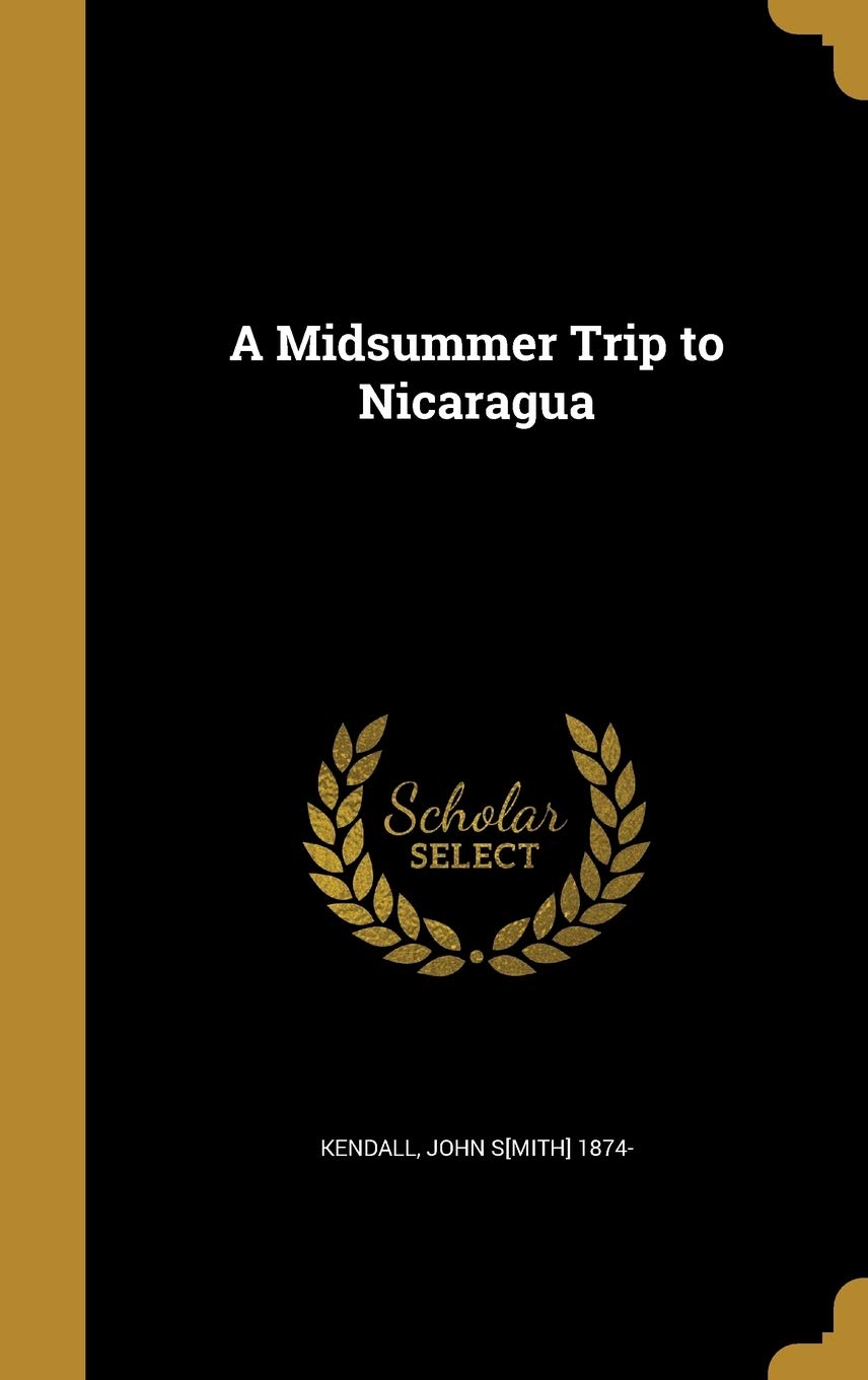 A Midsummer Trip to Nicaragua Politics & History
