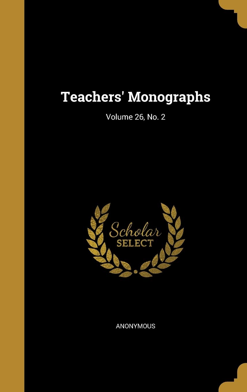 Product Image: Teachers' Monographs; Volume 26, No. 2