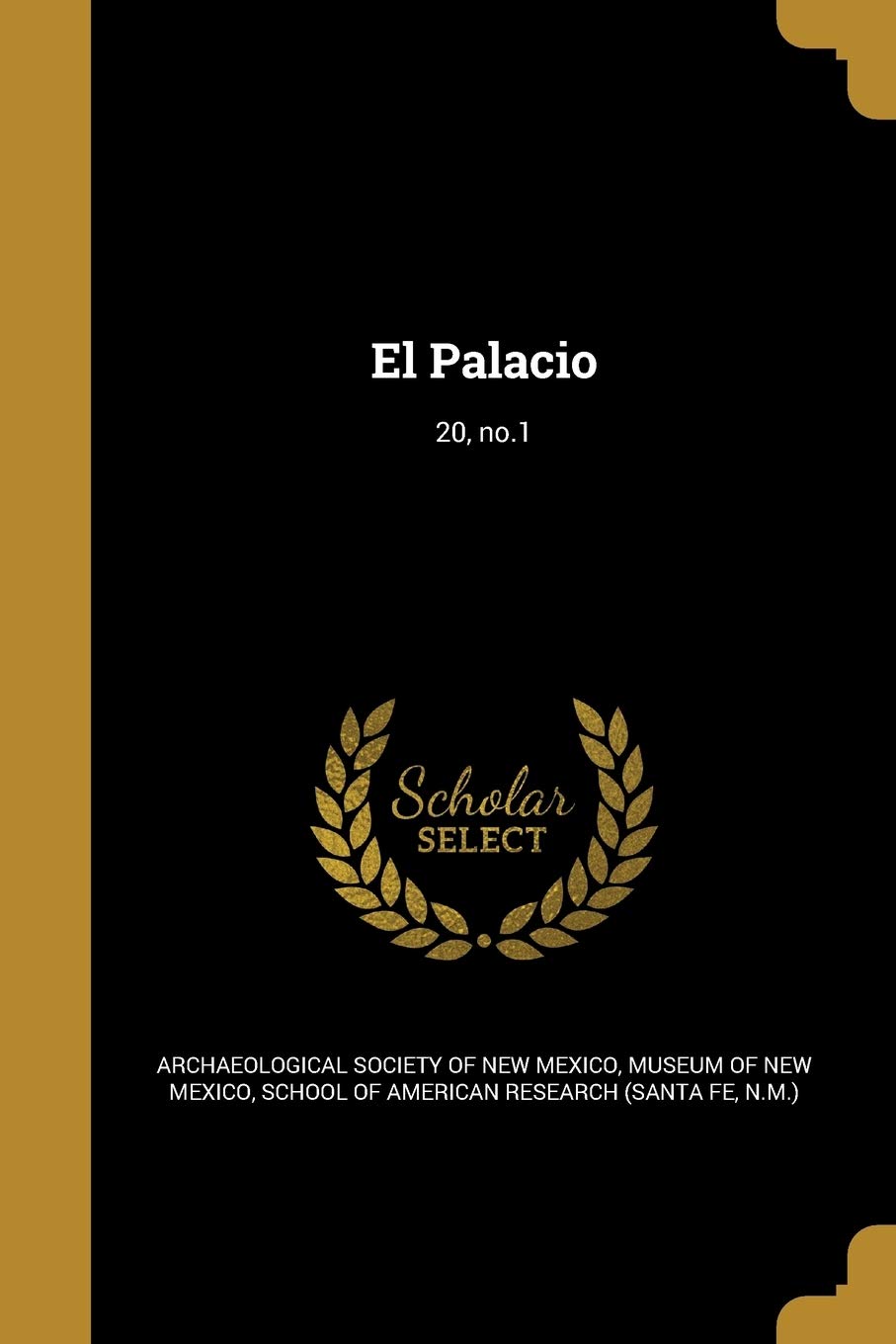 El Palacio; 20, no.1 Politics & History