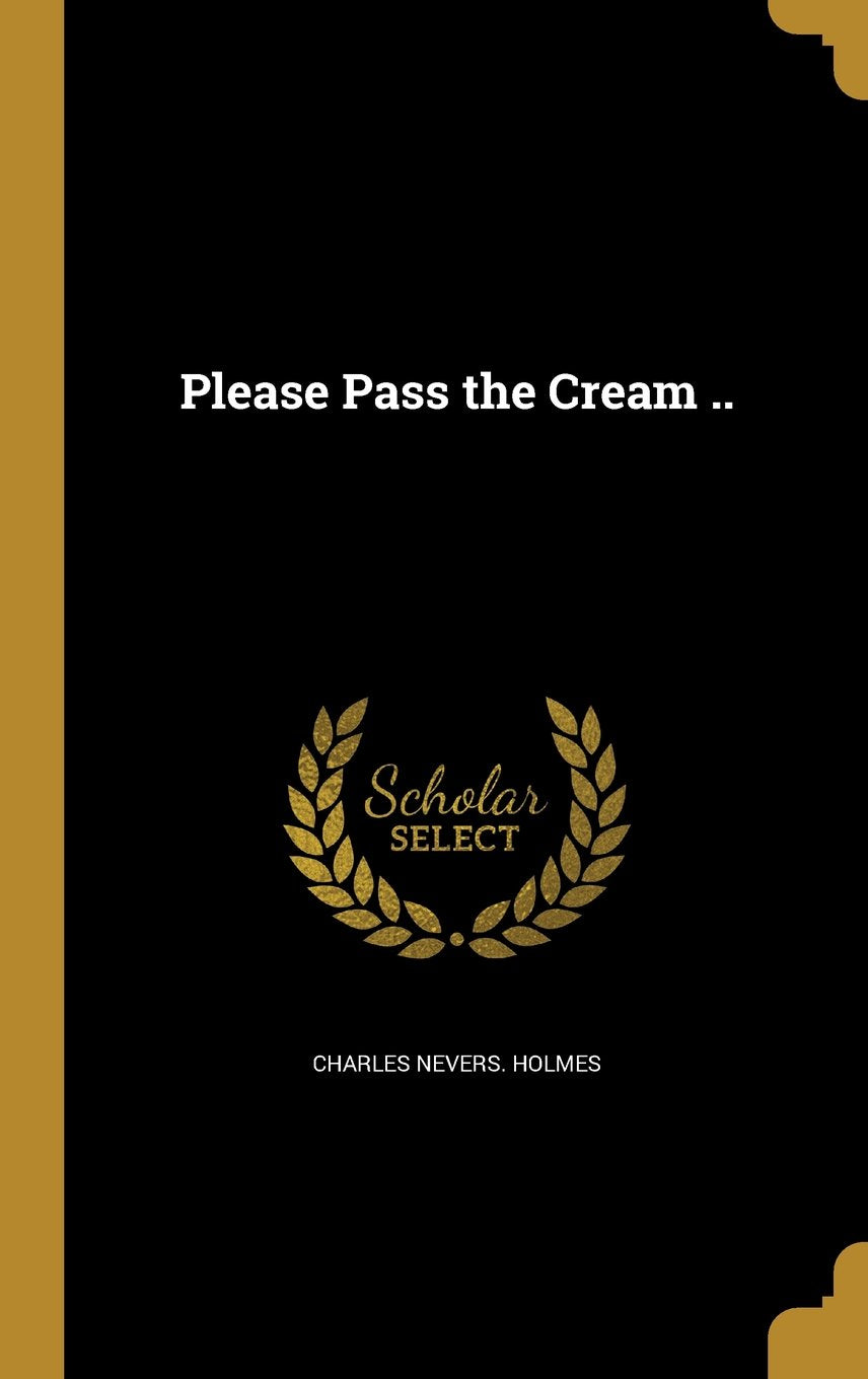 Product Image: Please Pass the Cream ..