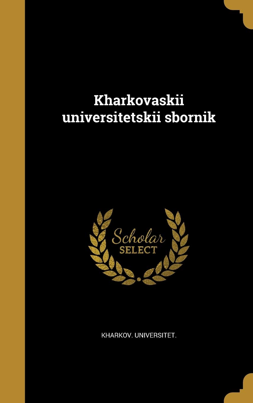 Kharkovaskii Universitetskii Sbornik Politics & History