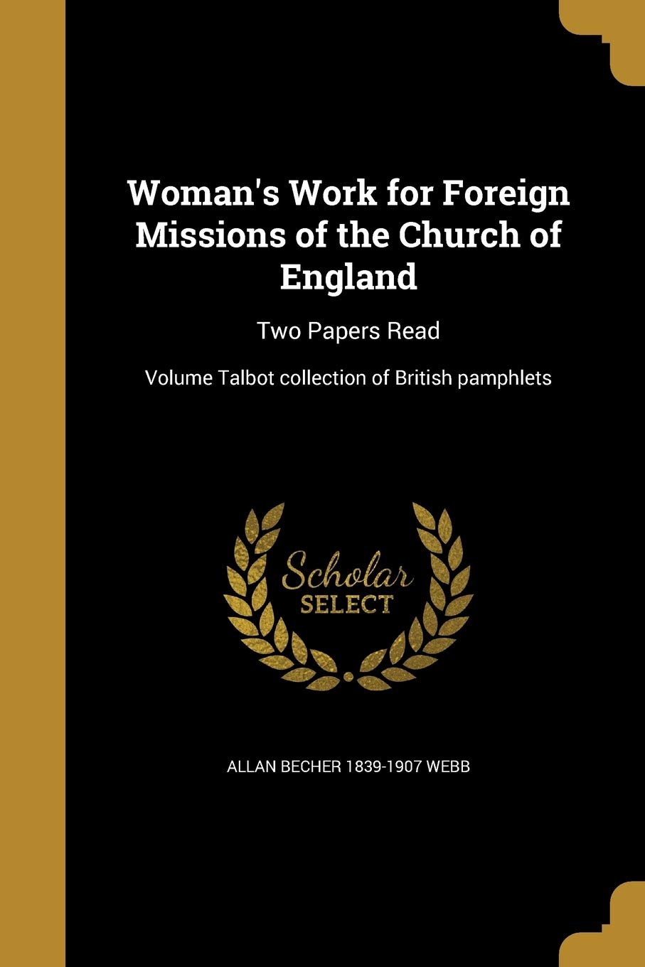 WOMANS WORK FOR FOREIGN MISSIO: Two Papers Read; Volume Talbot collection of British pamphlets Social Sciences
