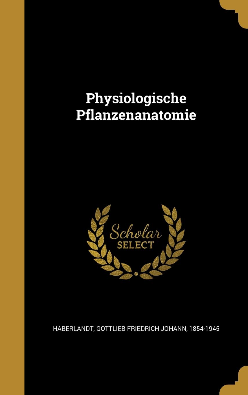 Physiologische Pflanzenanatomie Politics & History