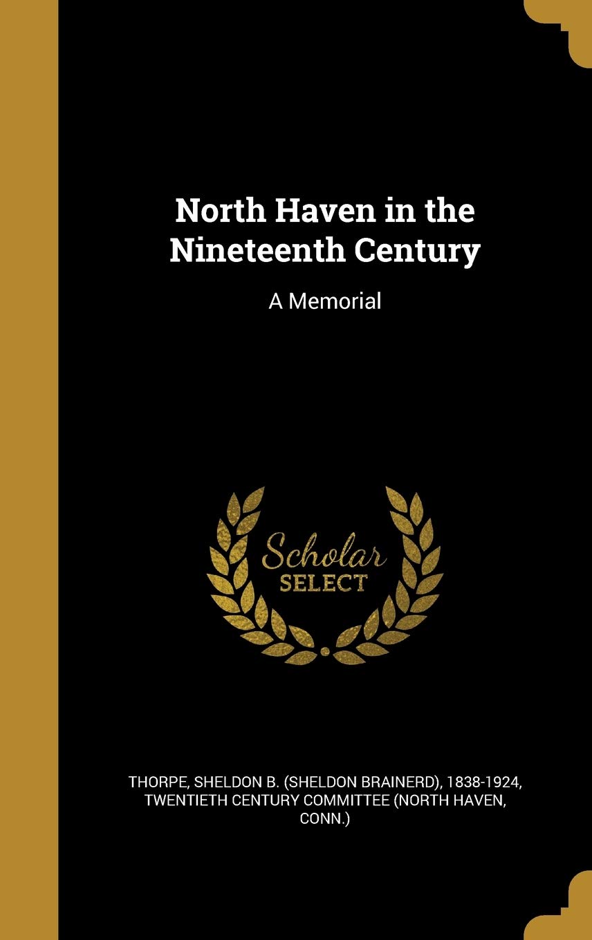 North Haven in the Nineteenth Century: A Memorial Politics & History