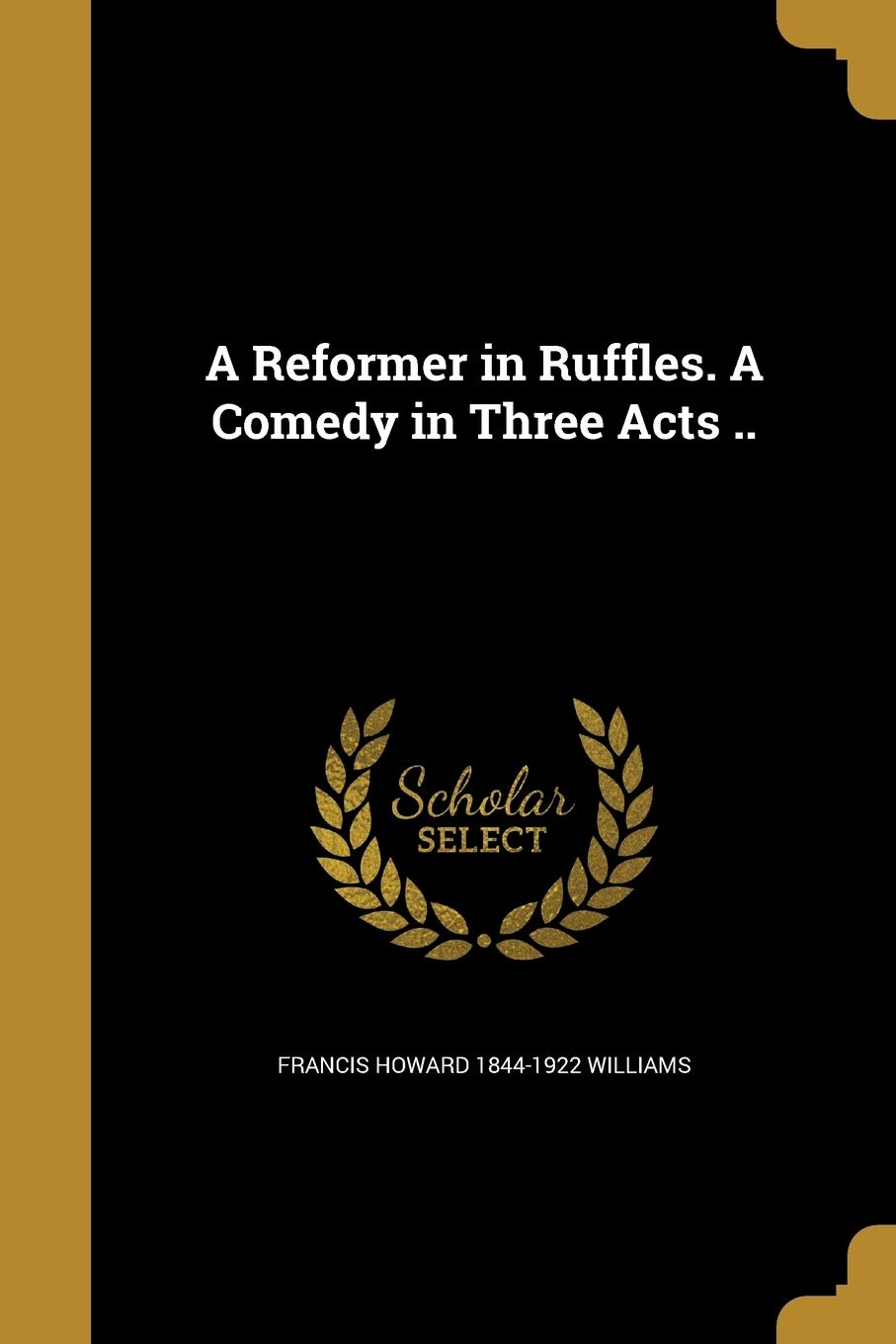 REFORMER IN RUFFLES A COMEDY I Social Sciences