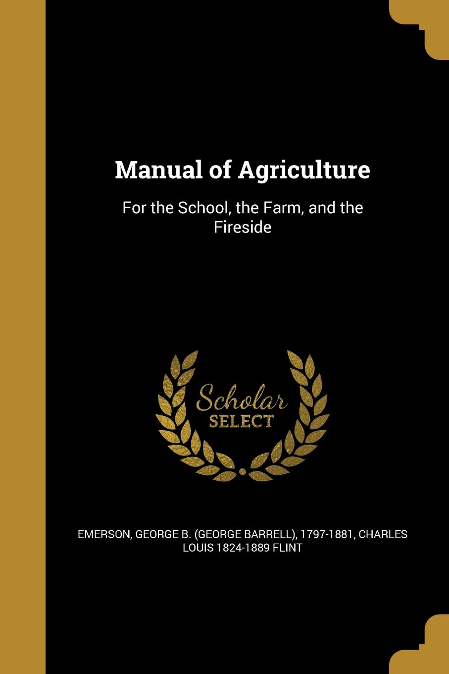 MANUAL OF AGRICULTURE: For the School, the Farm, and the Fireside Social Sciences