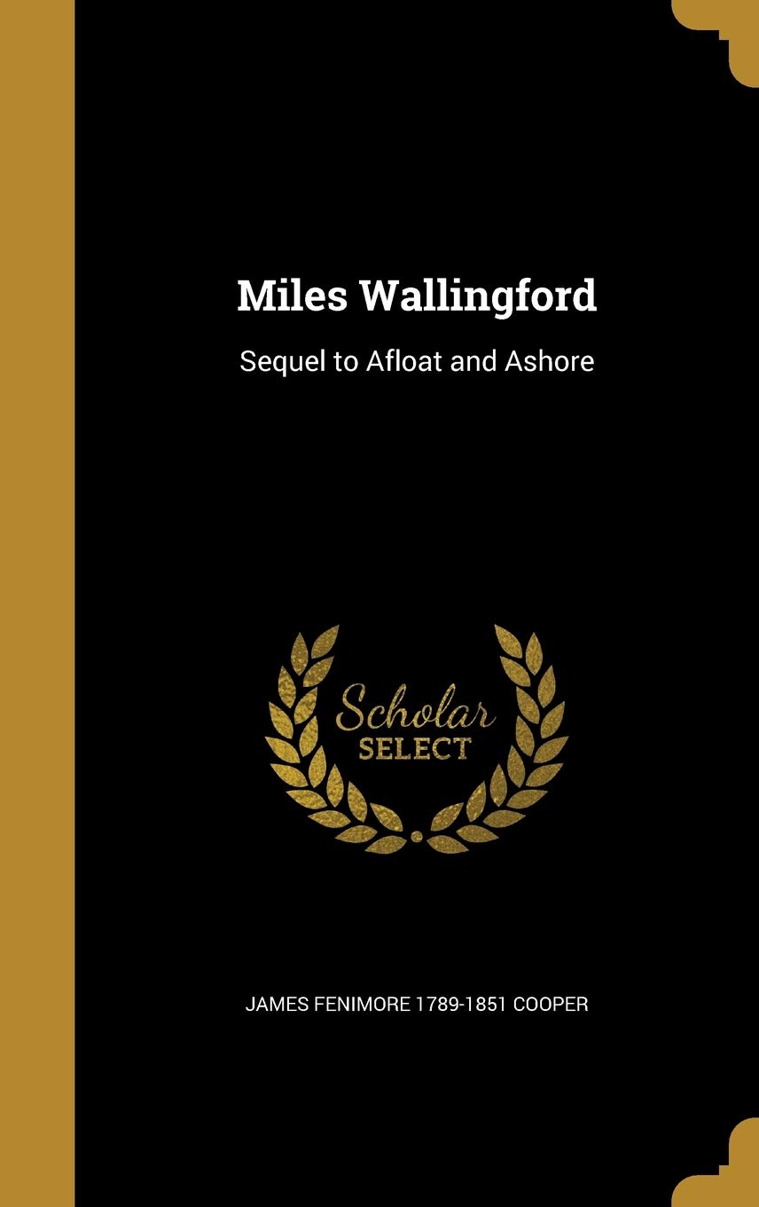 MILES WALLINGFORD: Sequel to Afloat and Ashore Film, Art & Culture