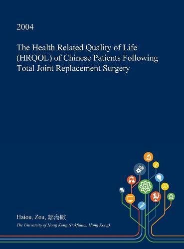 The Health Related Quality of Life (Hrqol) of Chinese Patients Following Total Joint Replacement Surgery Medicine