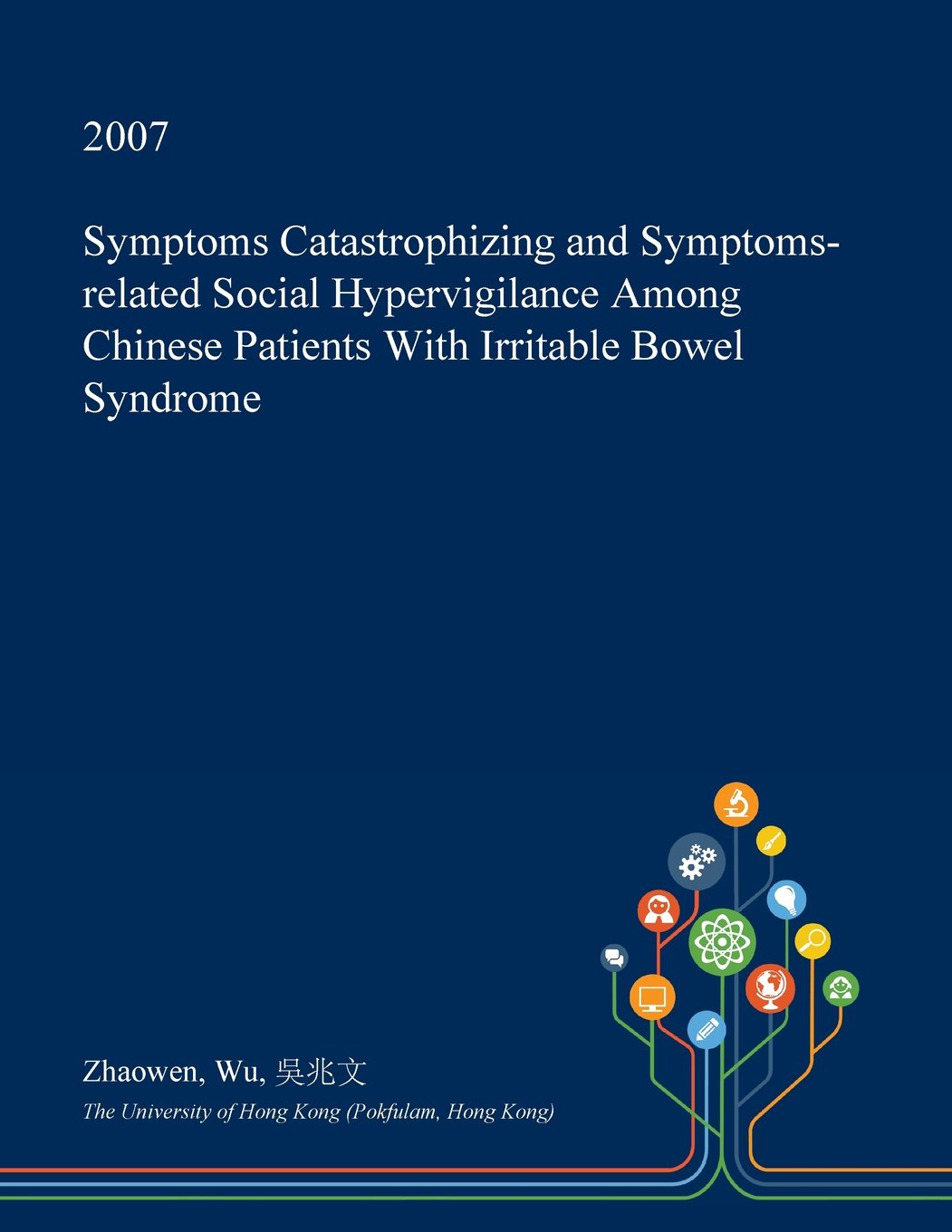 Symptoms Catastrophizing and Symptoms-Related Social Hypervigilance Among Chinese Patients with Irritable Bowel Syndrome Social Sciences
