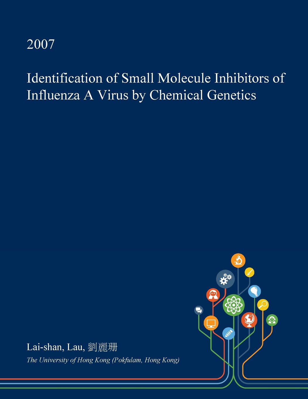 Identification of Small Molecule Inhibitors of Influenza a Virus by Chemical Genetics Medicine