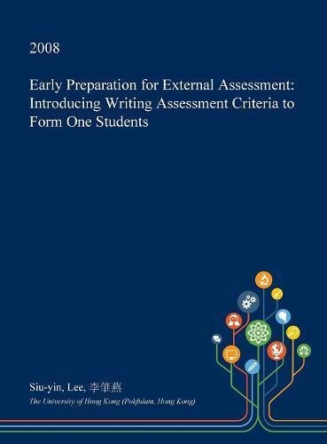 Early Preparation for External Assessment: Introducing Writing Assessment Criteria to Form One Students Learning & Reference