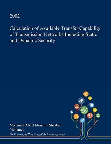 Calculation of Available Transfer Capability of Transmission Networks Including Static and Dynamic Security Business & Technology