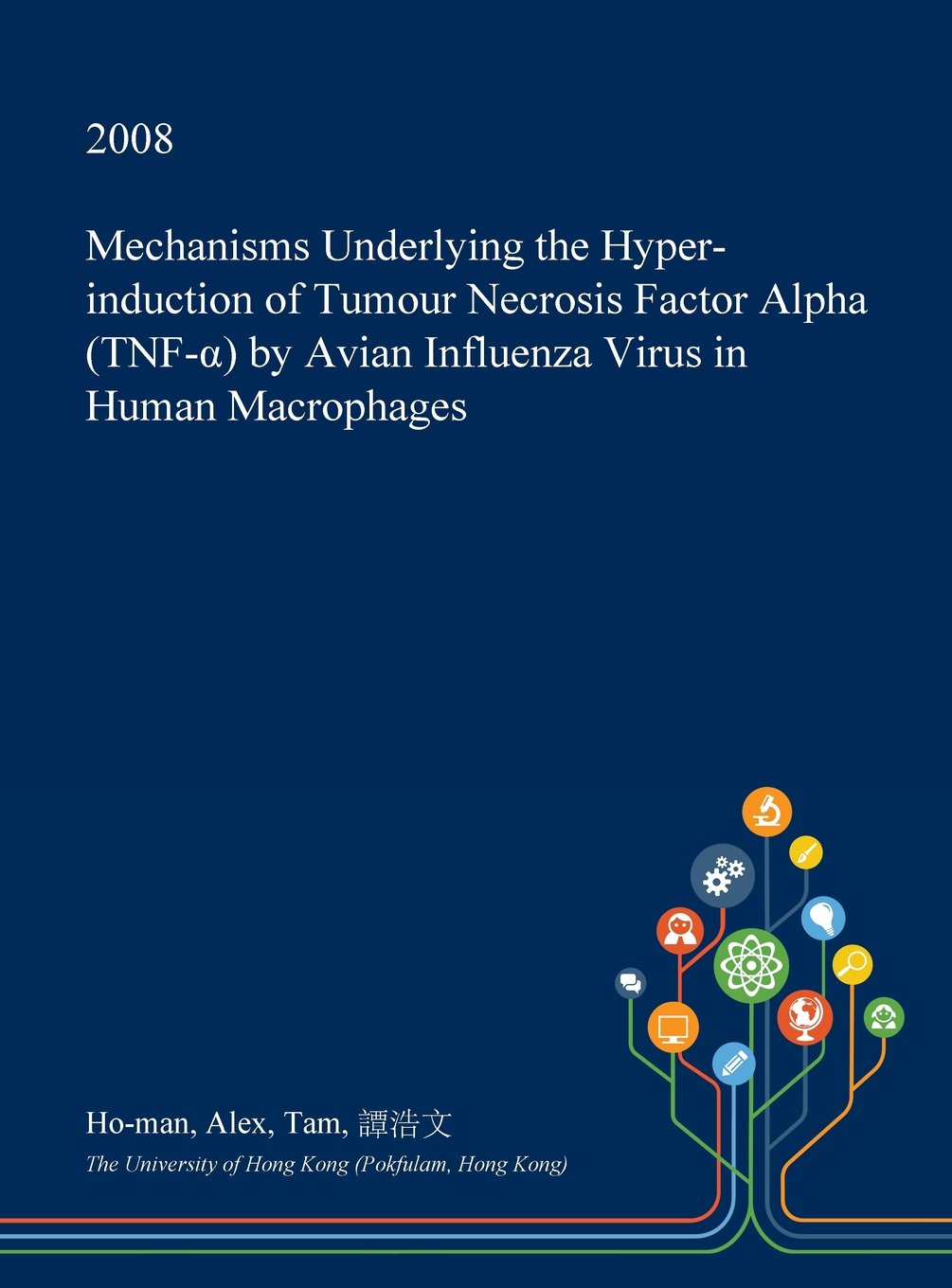 Mechanisms Underlying the Hyper-Induction of Tumour Necrosis Factor Alpha (Tnf-α) By Avian Influenza Virus in Human Macrophages Medicine