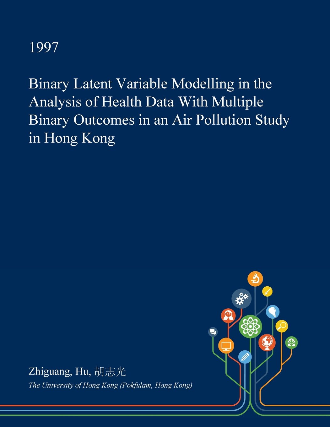 Binary Latent Variable Modelling in the Analysis of Health Data with Multiple Binary Outcomes in an Air Pollution Study in Hong Kong Medicine