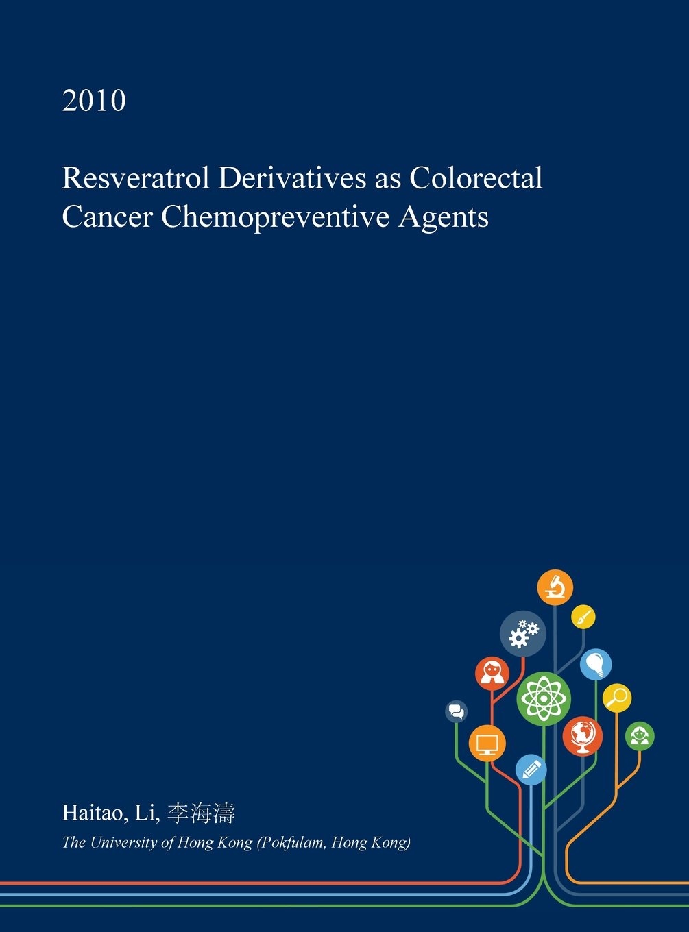 Resveratrol Derivatives as Colorectal Cancer Chemopreventive Agents Politics & History