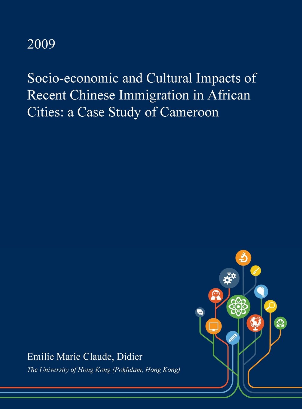 Socio-Economic and Cultural Impacts of Recent Chinese Immigration in African Cities: A Case Study of Cameroon Politics & History