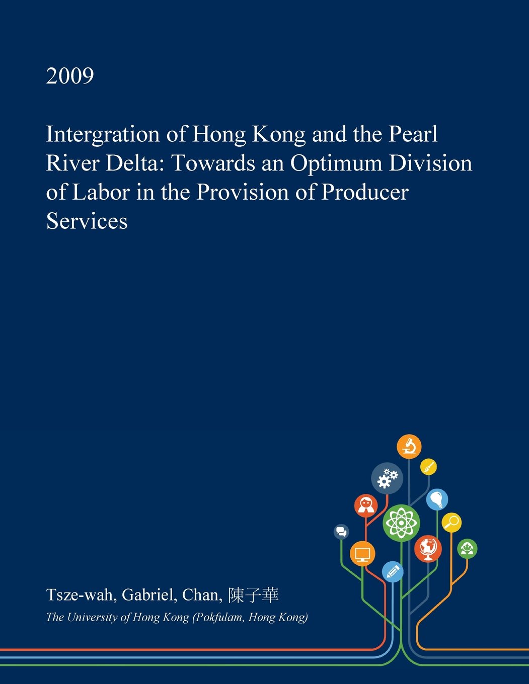 Intergration of Hong Kong and the Pearl River Delta: Towards an Optimum Division of Labor in the Provision of Producer Services Politics & History