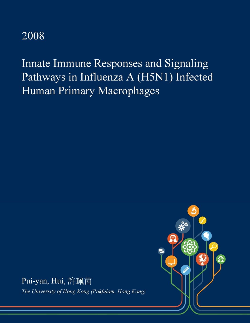 Innate Immune Responses and Signaling Pathways in Influenza a (H5n1) Infected Human Primary Macrophages Medicine