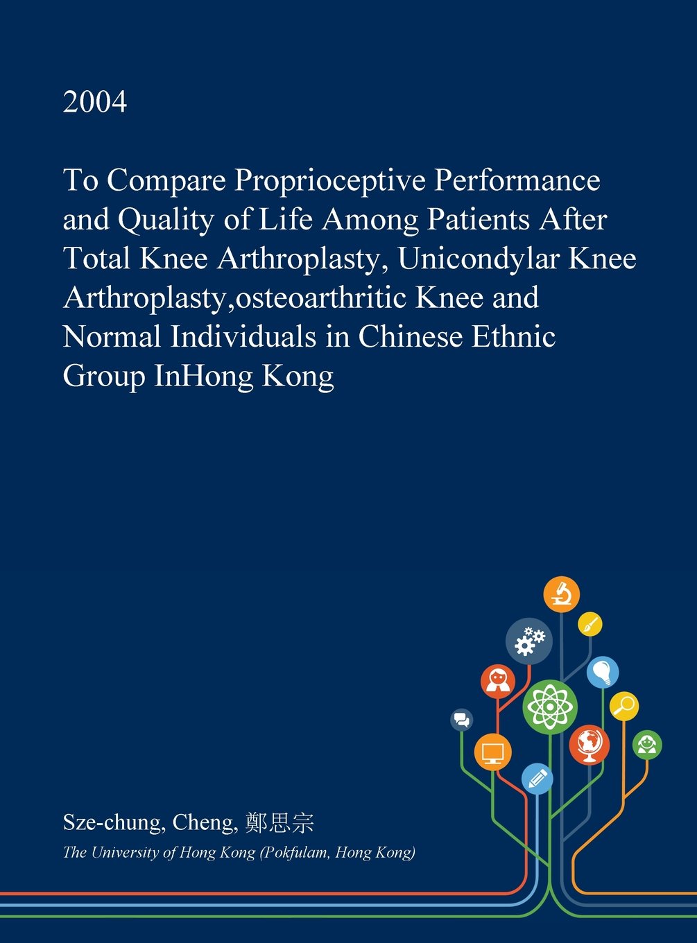 To Compare Proprioceptive Performance and Quality of Life Among Patients After Total Knee Arthroplasty, Unicondylar Knee Arthroplasty, Osteoarthritic ... in Chinese Ethnic Group Inhong Kong Medicine