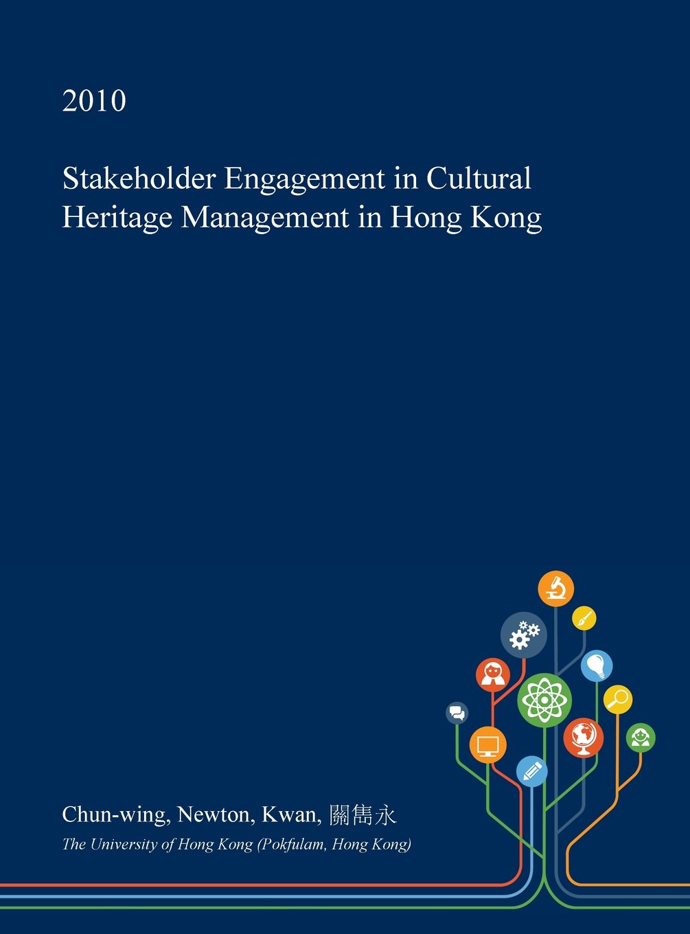 Stakeholder Engagement in Cultural Heritage Management in Hong Kong Geology & Geography