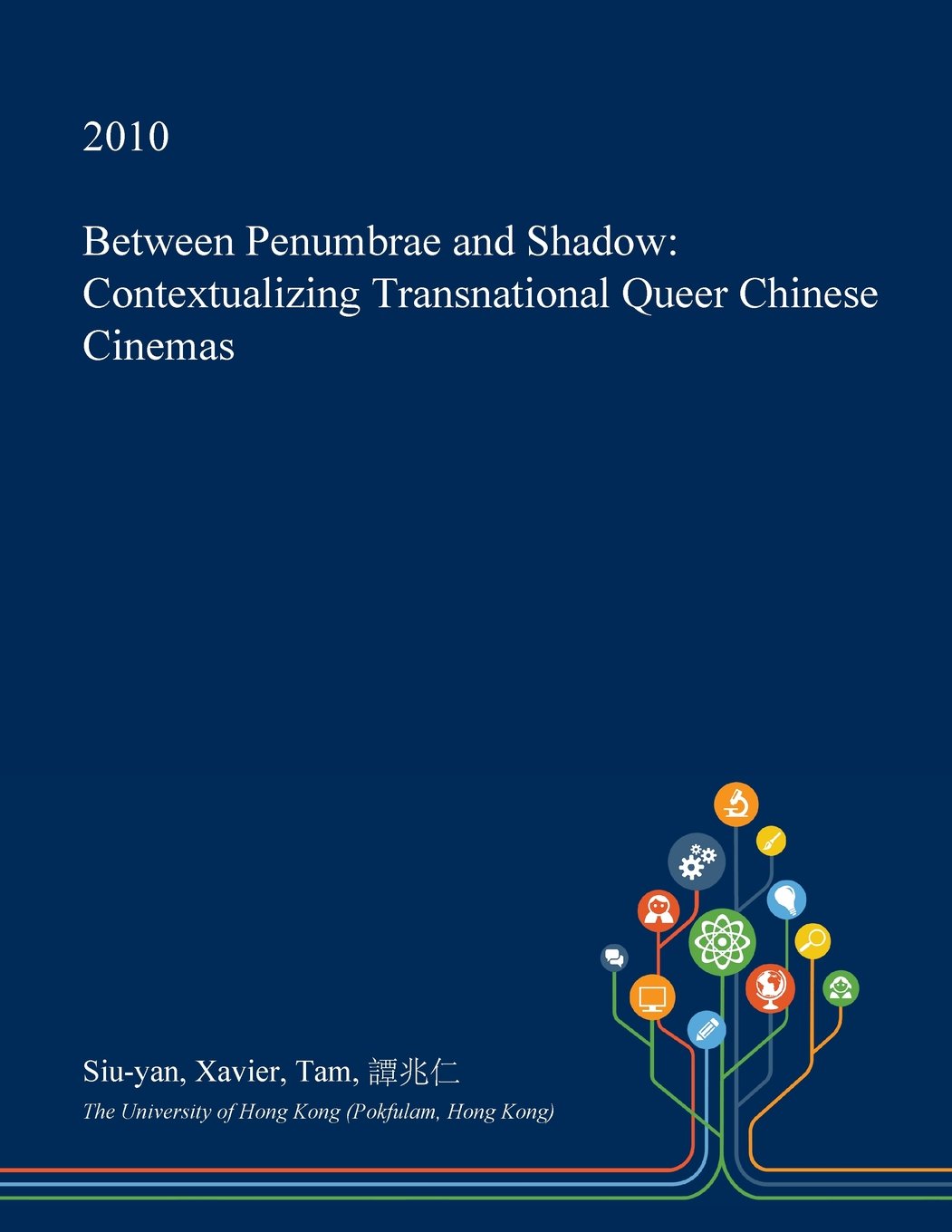 Between Penumbrae and Shadow: Contextualizing Transnational Queer Chinese Cinemas Politics & History