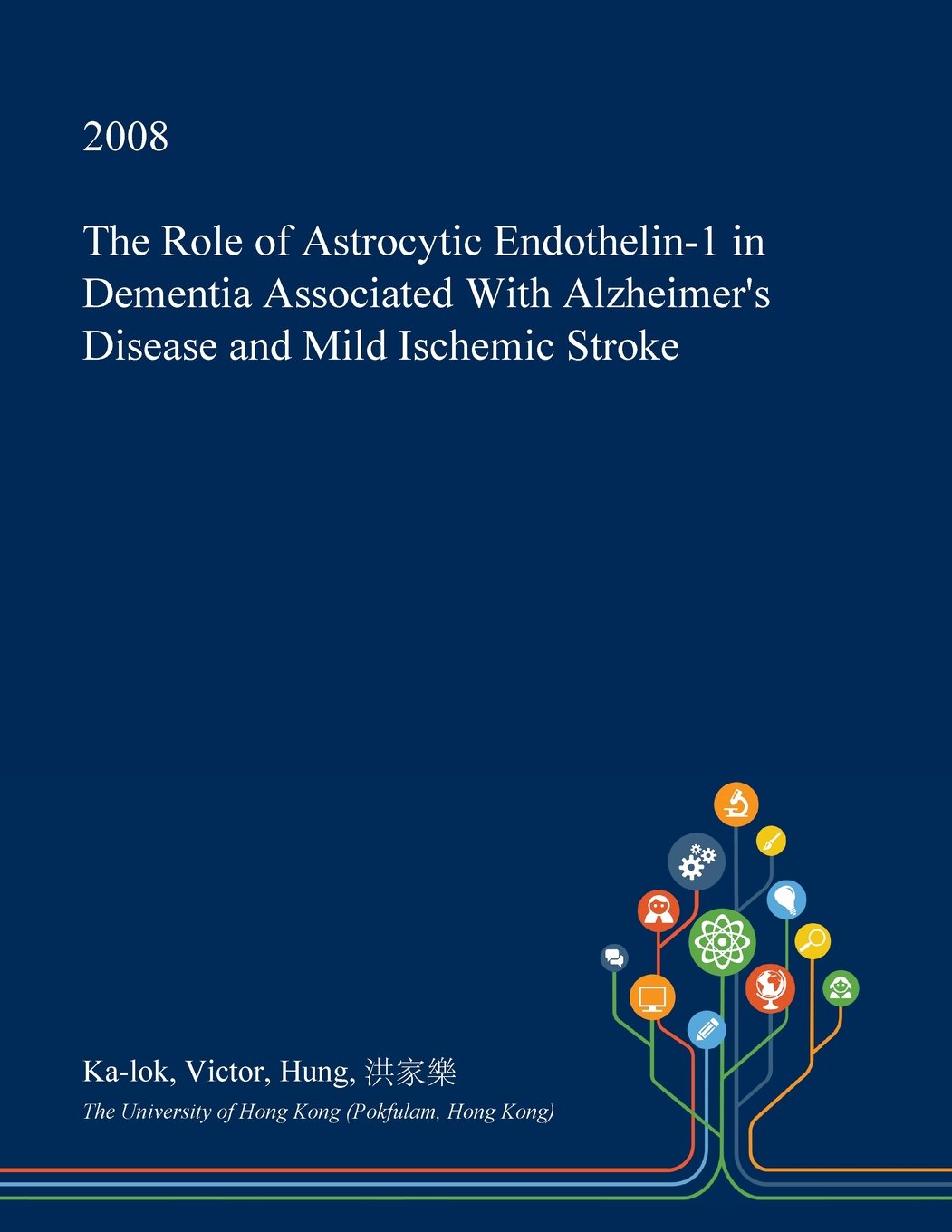 The Role of Astrocytic Endothelin-1 in Dementia Associated with Alzheimer's Disease and Mild Ischemic Stroke Medicine