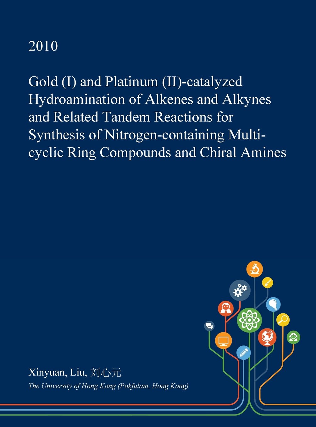 Gold (I) and Platinum (II)-Catalyzed Hydroamination of Alkenes and Alkynes and Related Tandem Reactions for Synthesis of Nitrogen-Containing Multi-Cyclic Ring Compounds and Chiral Amines Natural Sciences