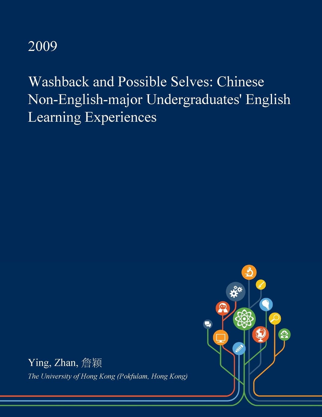 Washback and Possible Selves: Chinese Non-English-Major Undergraduates' English Learning Experiences Learning & Reference