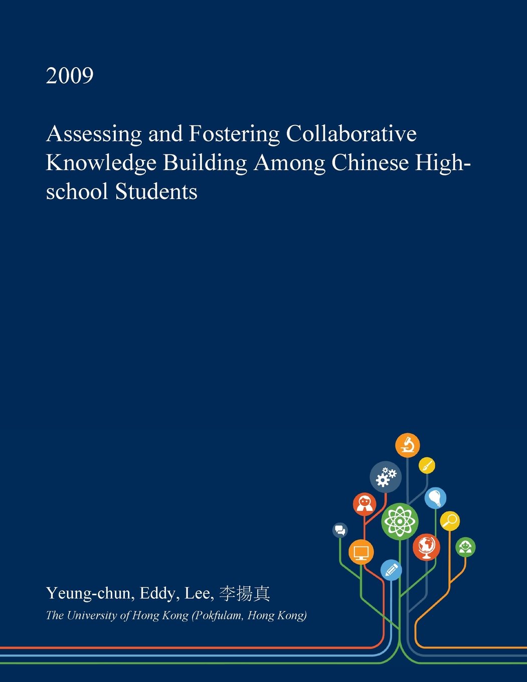 Assessing and Fostering Collaborative Knowledge Building Among Chinese High-School Students Learning & Reference