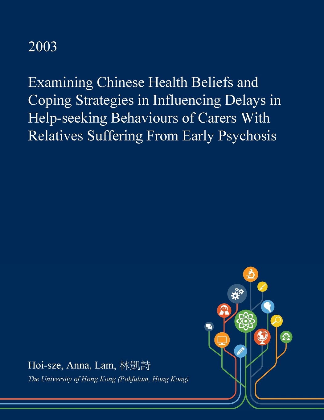 Examining Chinese Health Beliefs and Coping Strategies in Influencing Delays in Help-Seeking Behaviours of Carers with Relatives Suffering from Early Psychosis Medicine