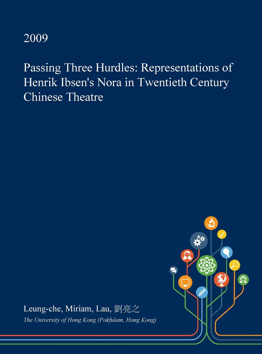 Passing Three Hurdles: Representations of Henrik Ibsen's Nora in Twentieth Century Chinese Theatre Social Sciences