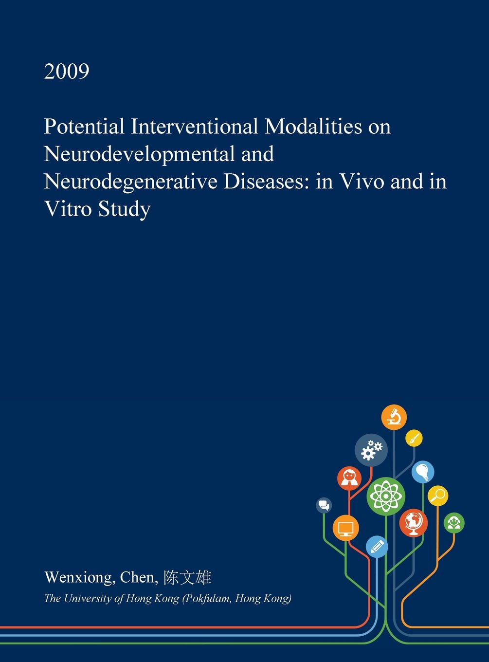 Potential Interventional Modalities on Neurodevelopmental and Neurodegenerative Diseases: In Vivo and in Vitro Study Medicine