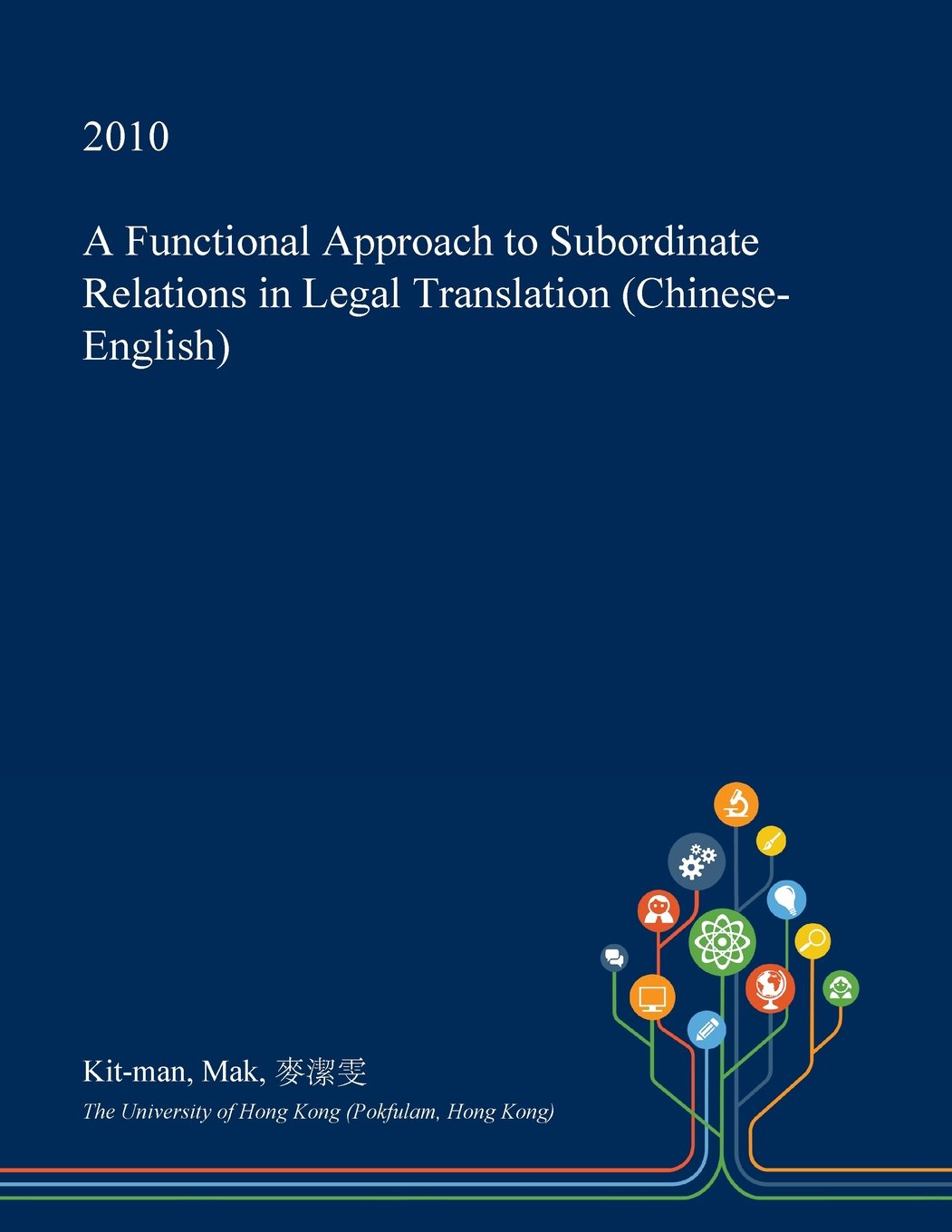A Functional Approach to Subordinate Relations in Legal Translation (Chinese-English) Foreign Languages ​​& Dictionaries