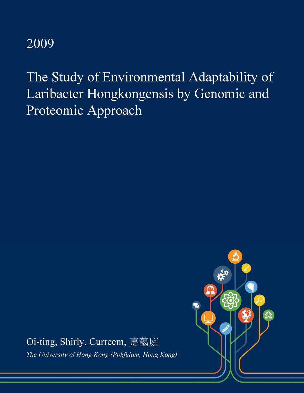 The Study of Environmental Adaptability of Laribacter Hongkongensis by Genomic and Proteomic Approach Medicine