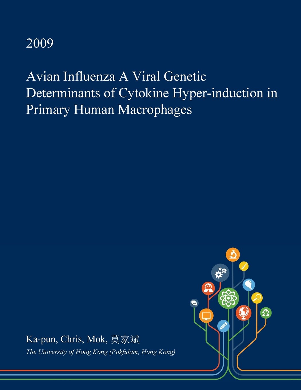 Avian Influenza a Viral Genetic Determinants of Cytokine Hyper-Induction in Primary Human Macrophages Medicine