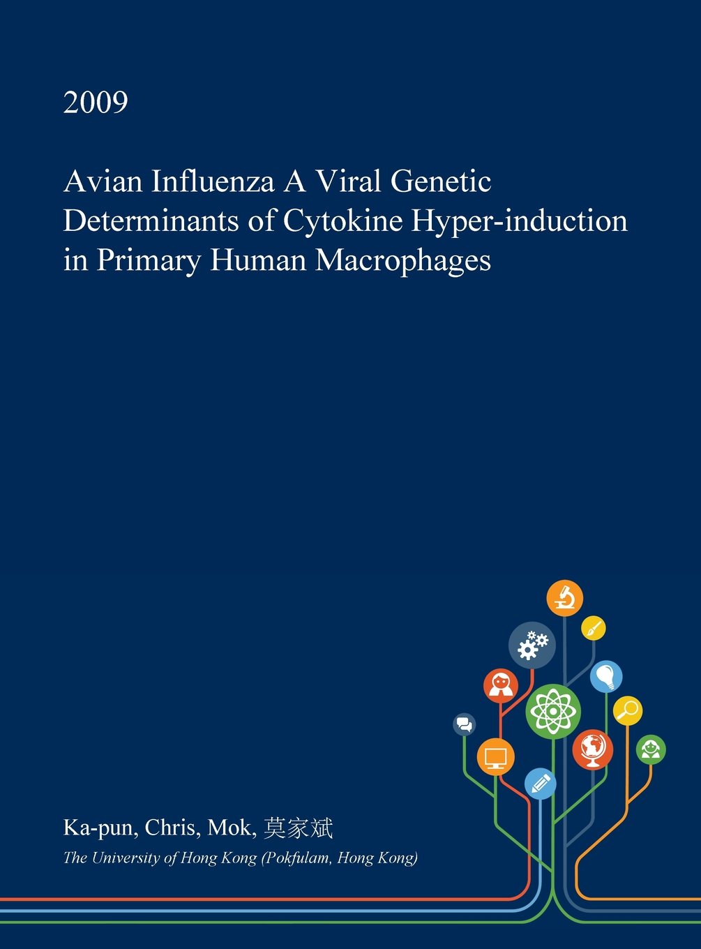 Avian Influenza a Viral Genetic Determinants of Cytokine Hyper-Induction in Primary Human Macrophages Medicine