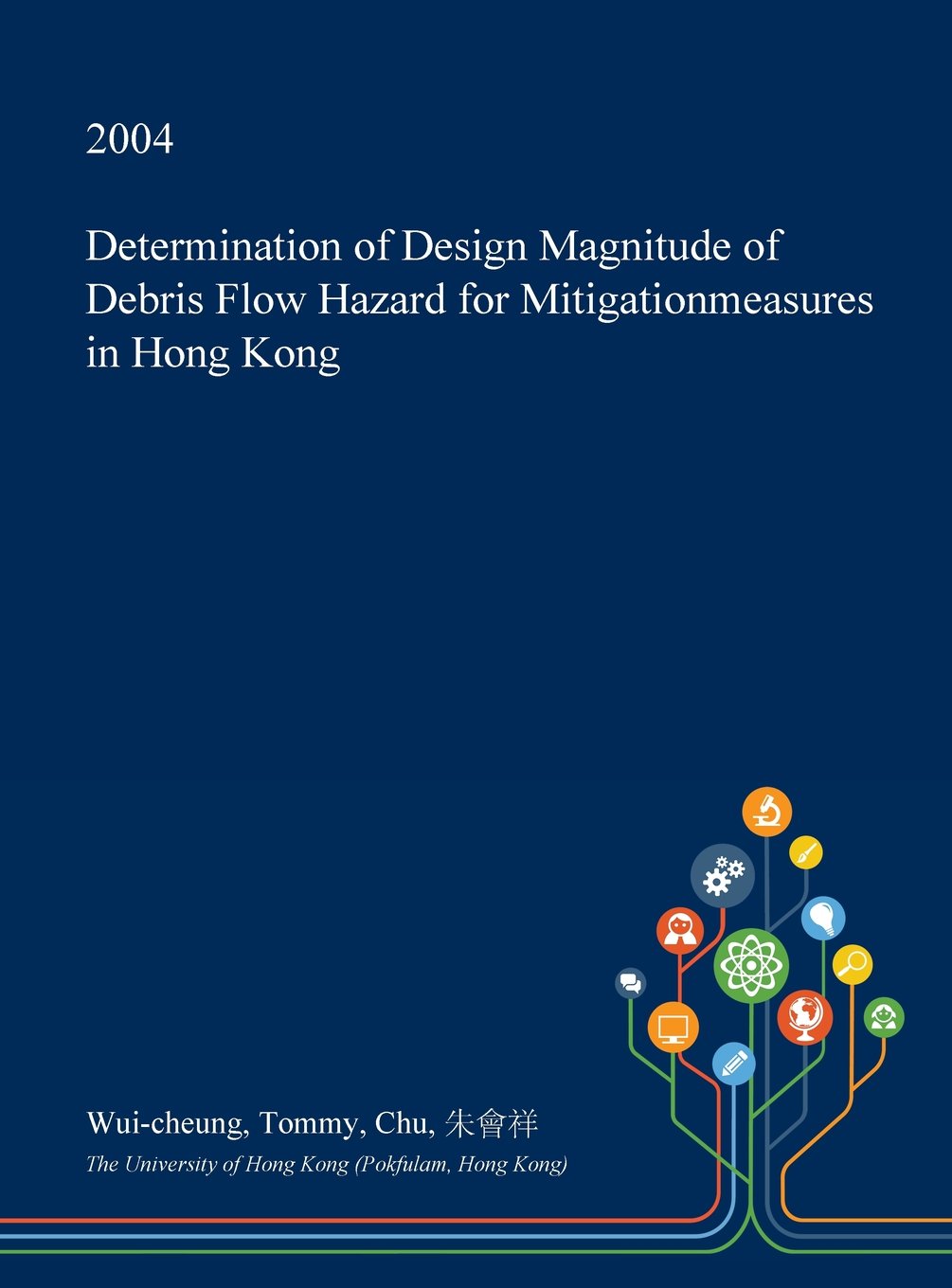 Determination of Design Magnitude of Debris Flow Hazard for Mitigationmeasures in Hong Kong Geology & Geography