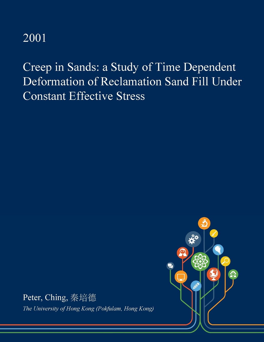 Creep in Sands: A Study of Time Dependent Deformation of Reclamation Sand Fill Under Constant Effective Stress Geology & Geography