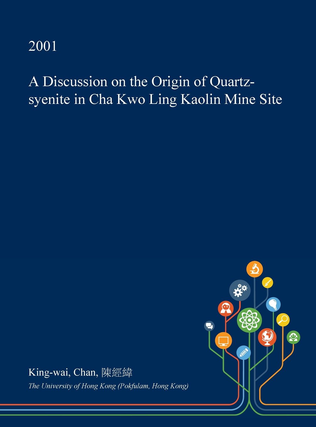 A Discussion on the Origin of Quartz-Syenite in Cha Kwo Ling Kaolin Mine Site Geology & Geography