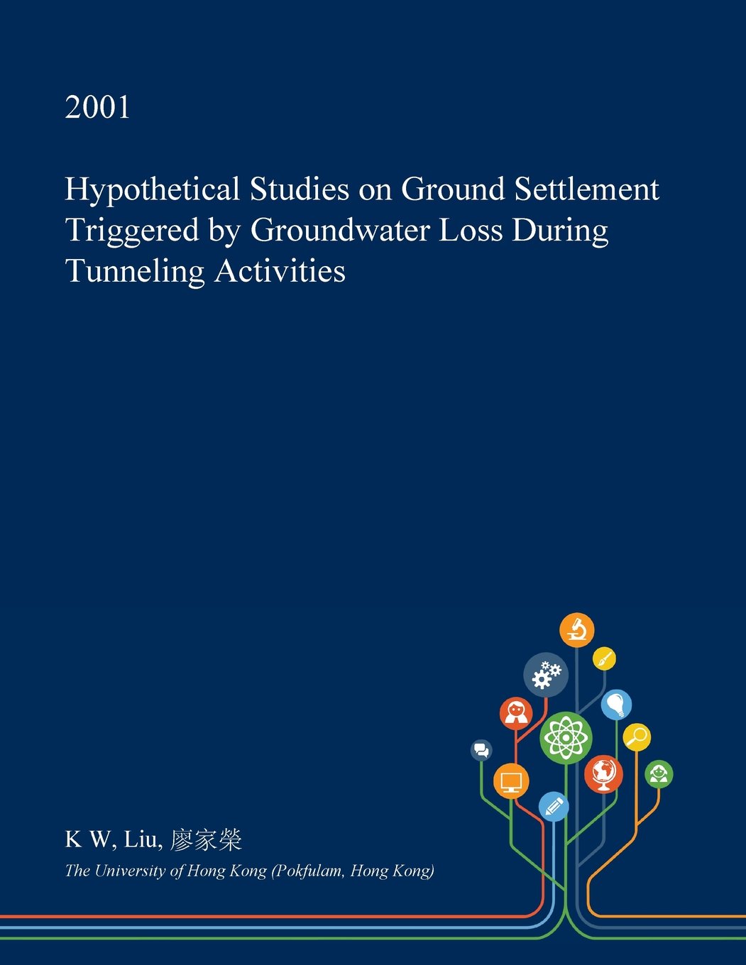 Hypothetical Studies on Ground Settlement Triggered by Groundwater Loss During Tunneling Activities Geology & Geography