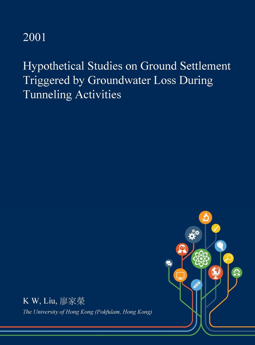 Hypothetical Studies on Ground Settlement Triggered by Groundwater Loss During Tunneling Activities Geology & Geography