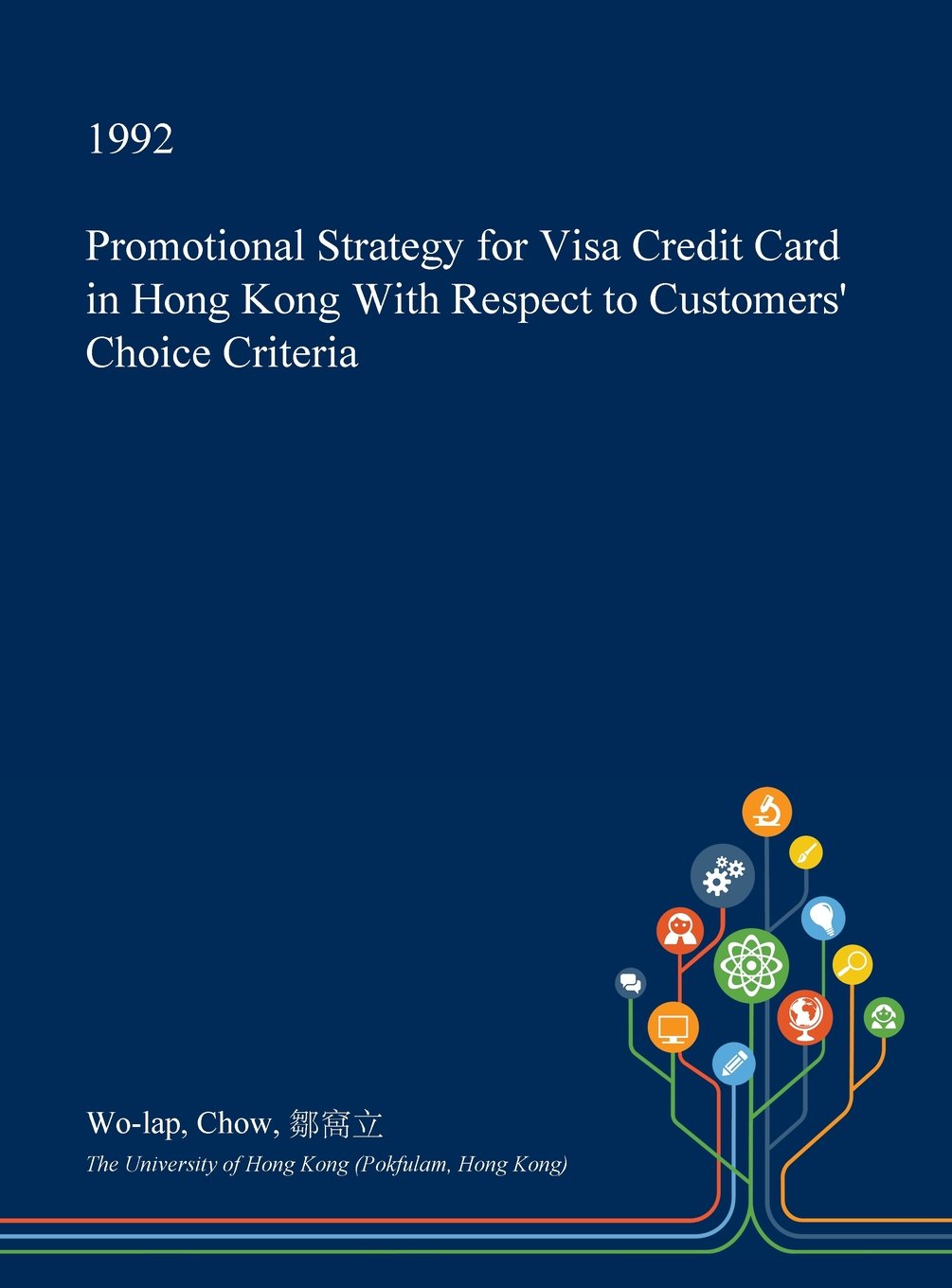 Promotional Strategy for Visa Credit Card in Hong Kong with Respect to Customers' Choice Criteria Business, Finance & Career