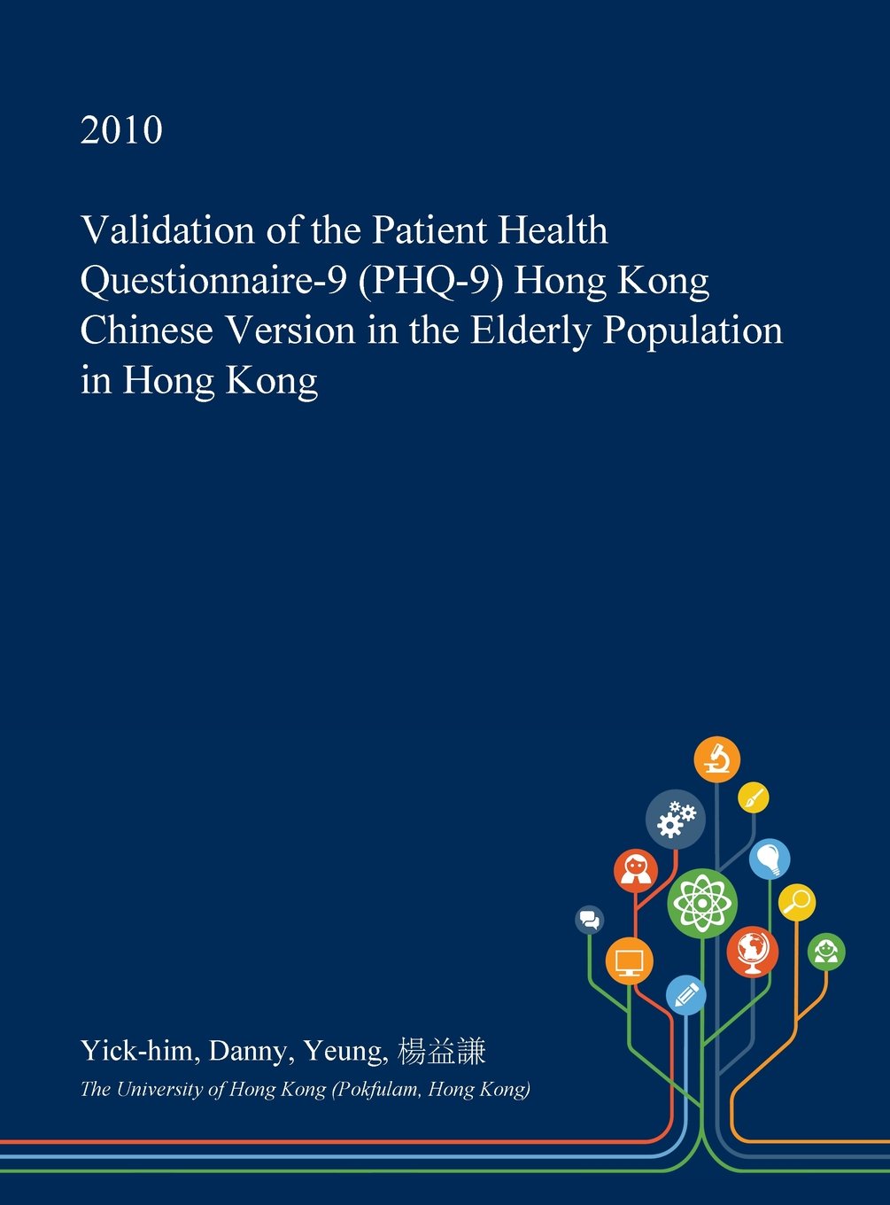 Validation of the Patient Health Questionnaire-9 (Phq-9) Hong Kong Chinese Version in the Elderly Population in Hong Kong Medicine