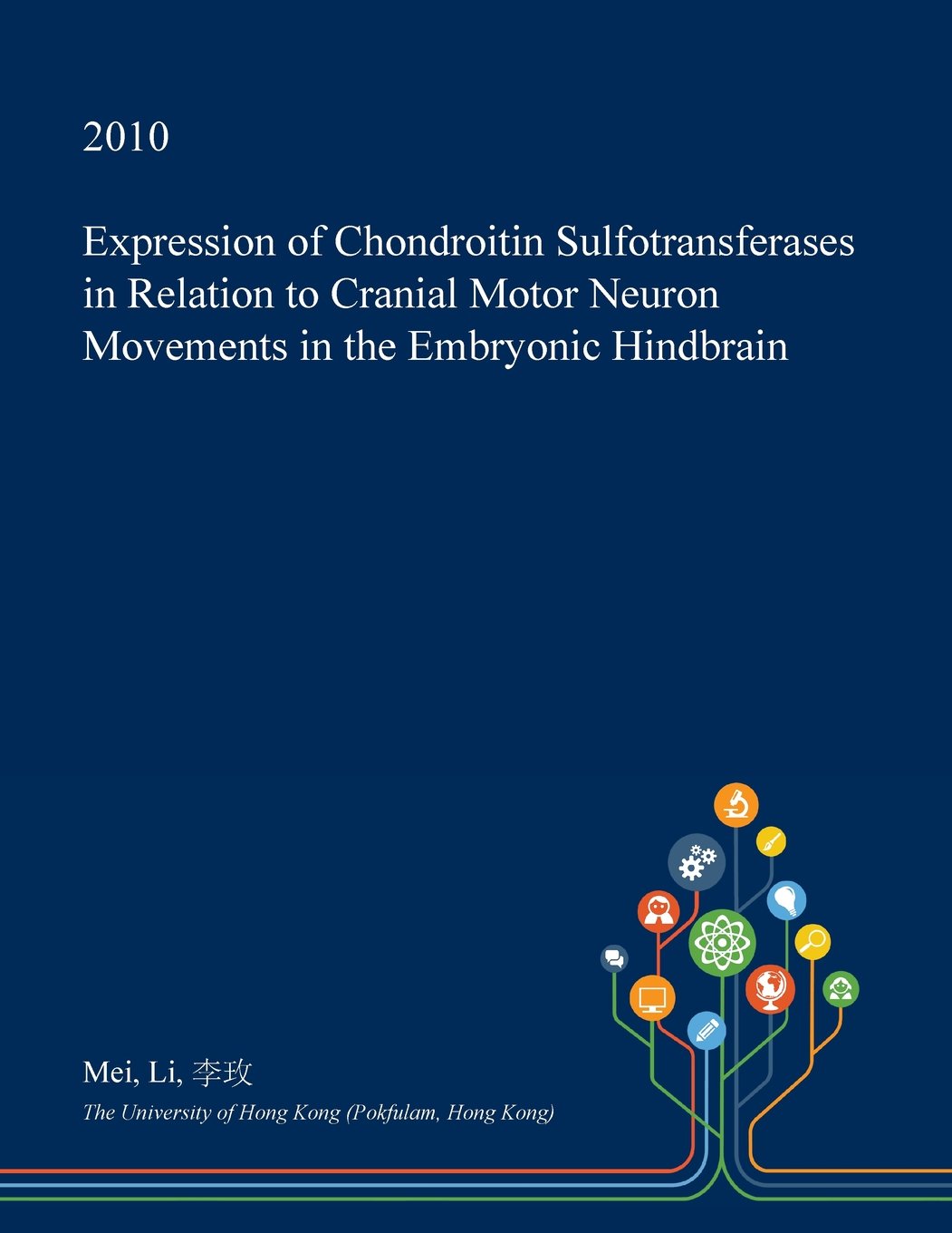 Expression of Chondroitin Sulfotransferases in Relation to Cranial Motor Neuron Movements in the Embryonic Hindbrain Natural Sciences