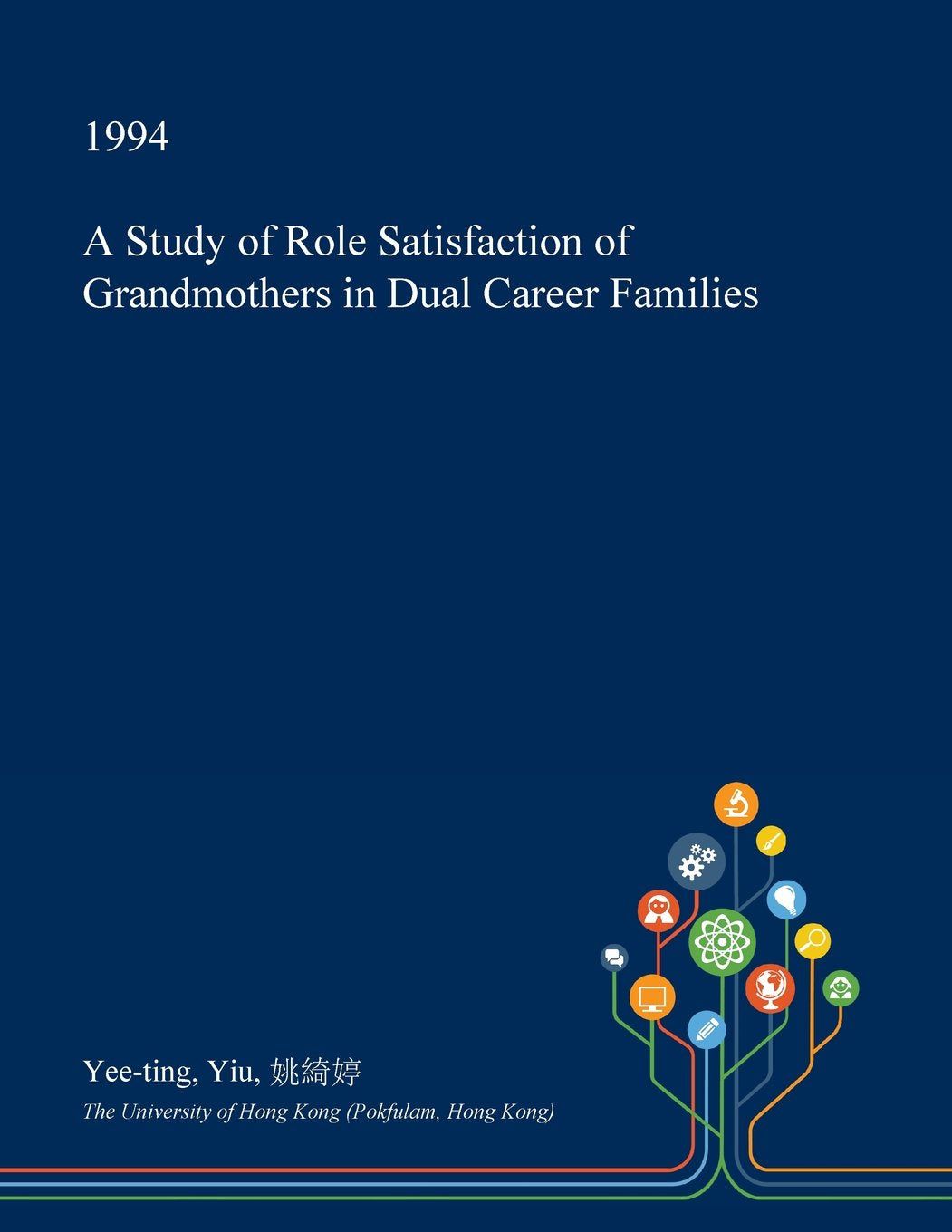 A Study of Role Satisfaction of Grandmothers in Dual Career Families Social Sciences
