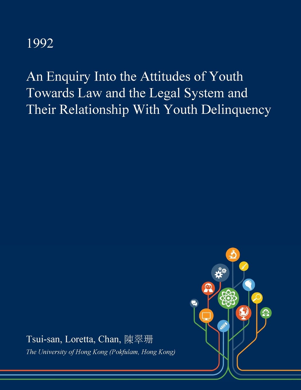 An Enquiry Into the Attitudes of Youth Towards Law and the Legal System and Their Relationship with Youth Delinquency Social Sciences