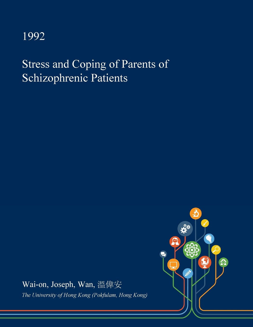 Stress and Coping of Parents of Schizophrenic Patients Social Sciences