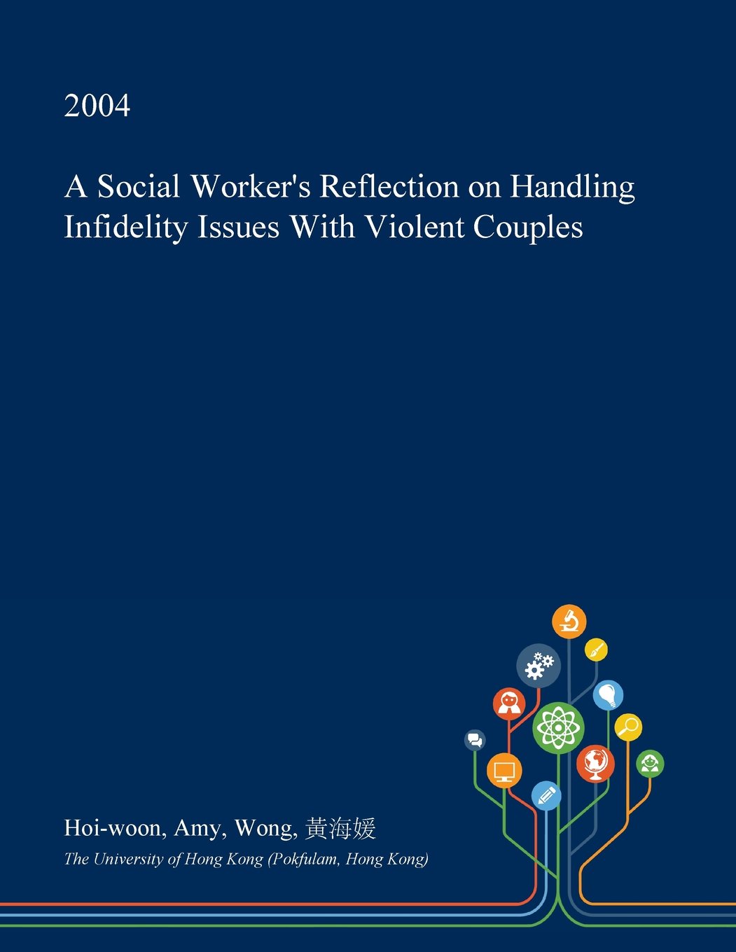 A Social Worker's Reflection on Handling Infidelity Issues with Violent Couples Social Sciences